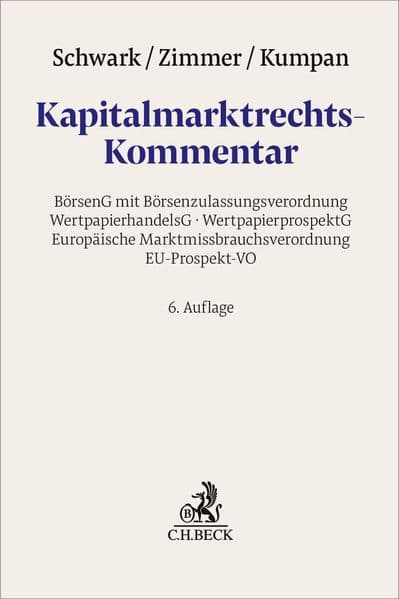 Kapitalmarktrechts-Kommentar: Börsengesetz mit Börsenzulassungsverordnung, Wertpapierprospektgesetz, Wertpapierhandelsgesetz, Europäische Marktmissbrauchsverordnung, EU-Prospekt-VO