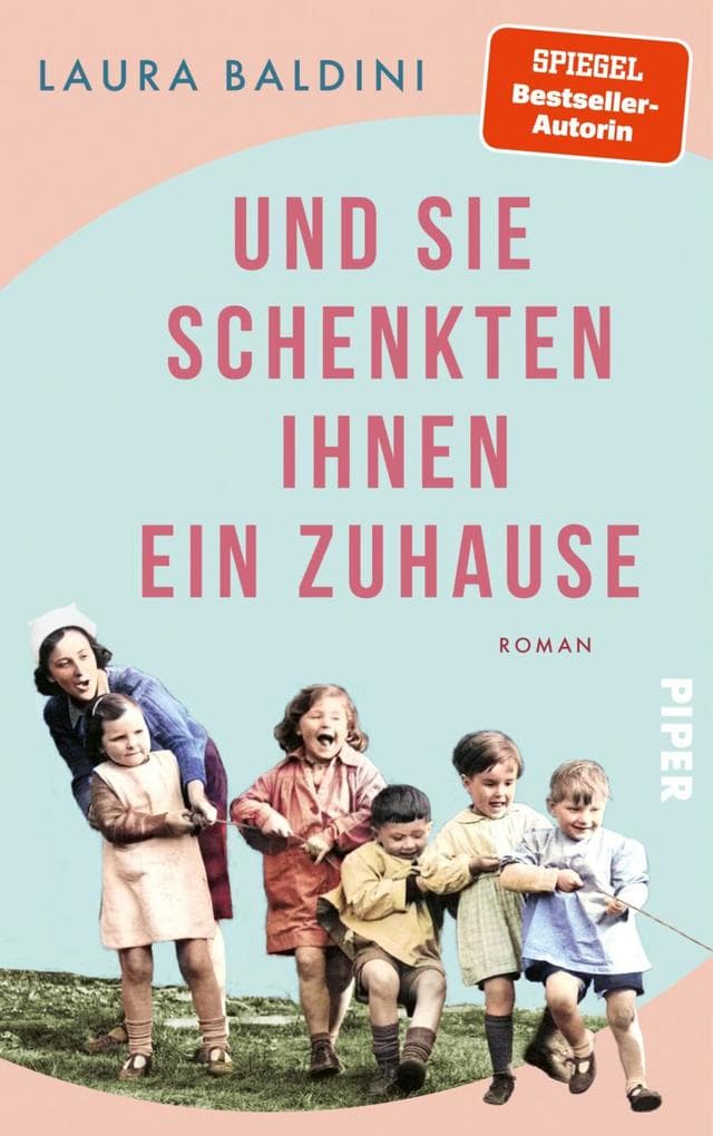 Und sie schenkten ihnen ein Zuhause: Roman | Historischer Roman über Anna Freud und ihren Einsatz für Kinder