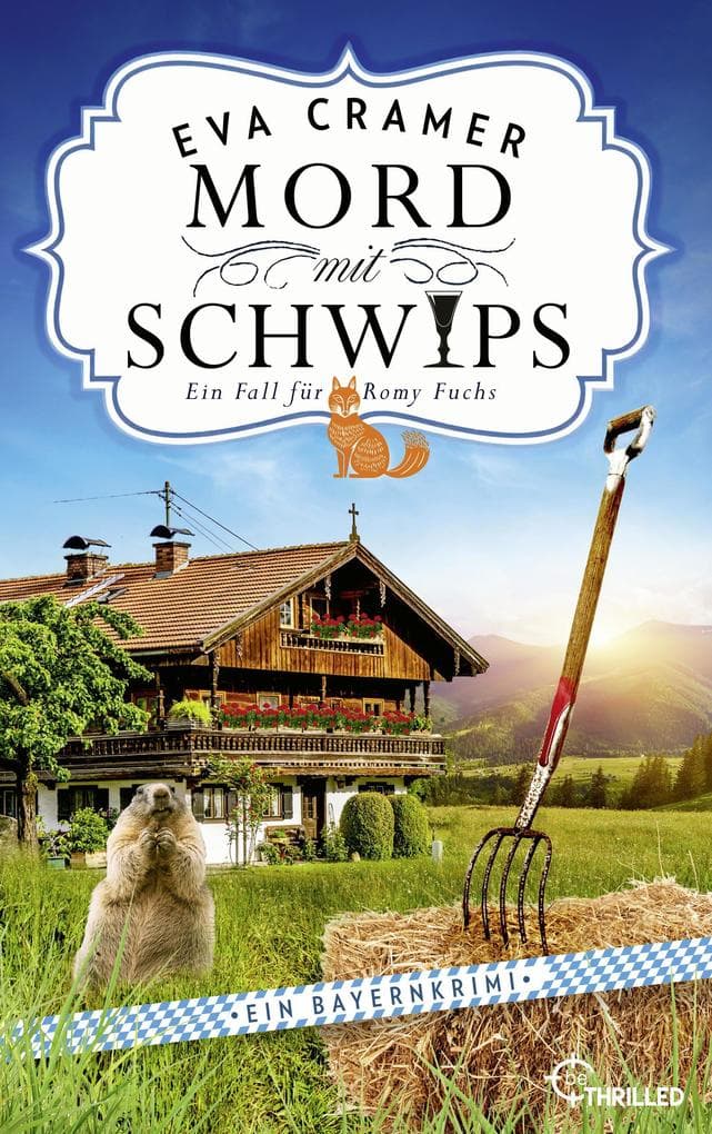 Mord mit Schwips: Ein charmanter und humorvoller Bayernkrimi mit Romy Fuchs