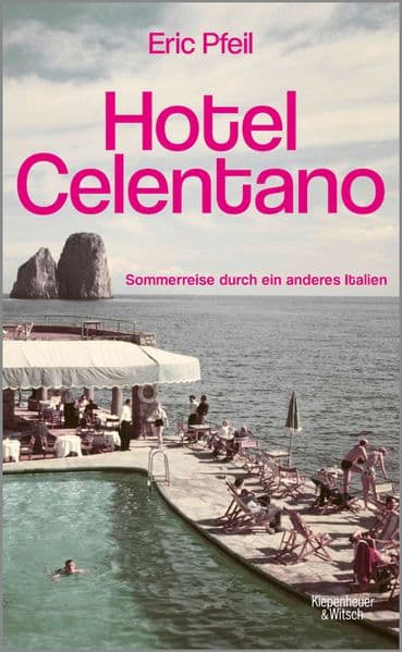 Hotel Celentano: Sommerreise durch ein anderes Italien