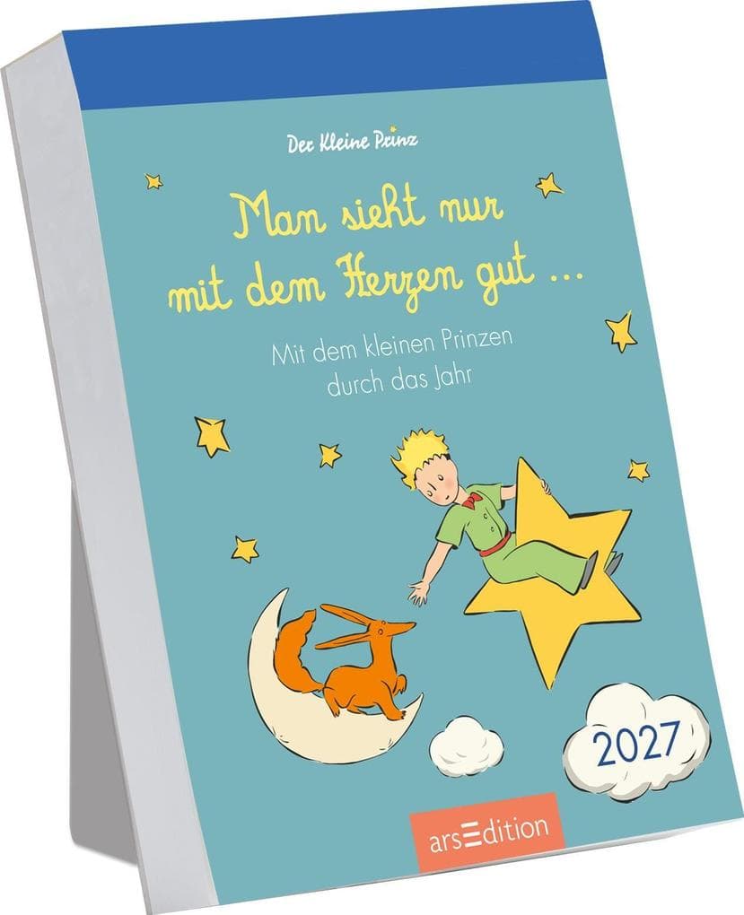 Abreißkalender Man sieht nur mit dem Herzen gut 2027: Mit dem kleinen Prinzen durch das Jahr