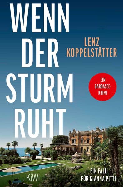 Wenn der Sturm ruht: Ein Fall für Gianna Pitti | Mord, Kalter Krieg und die Villa Feltrinelli