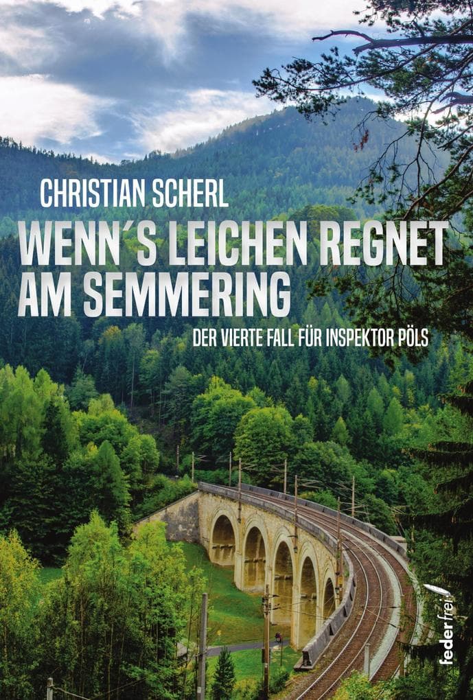 Wenn`s Leichen regnet am Semmering: Österreich-Krimi