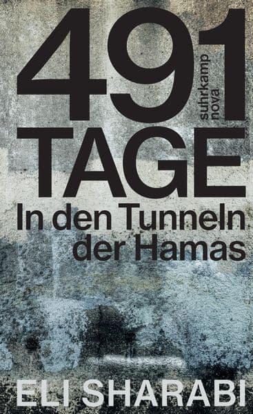 491 Tage: In den Tunneln der Hamas | Das erste Memoir einer befreiten israelischen Geisel | Deutsche Ausgabe von 'Hostage'