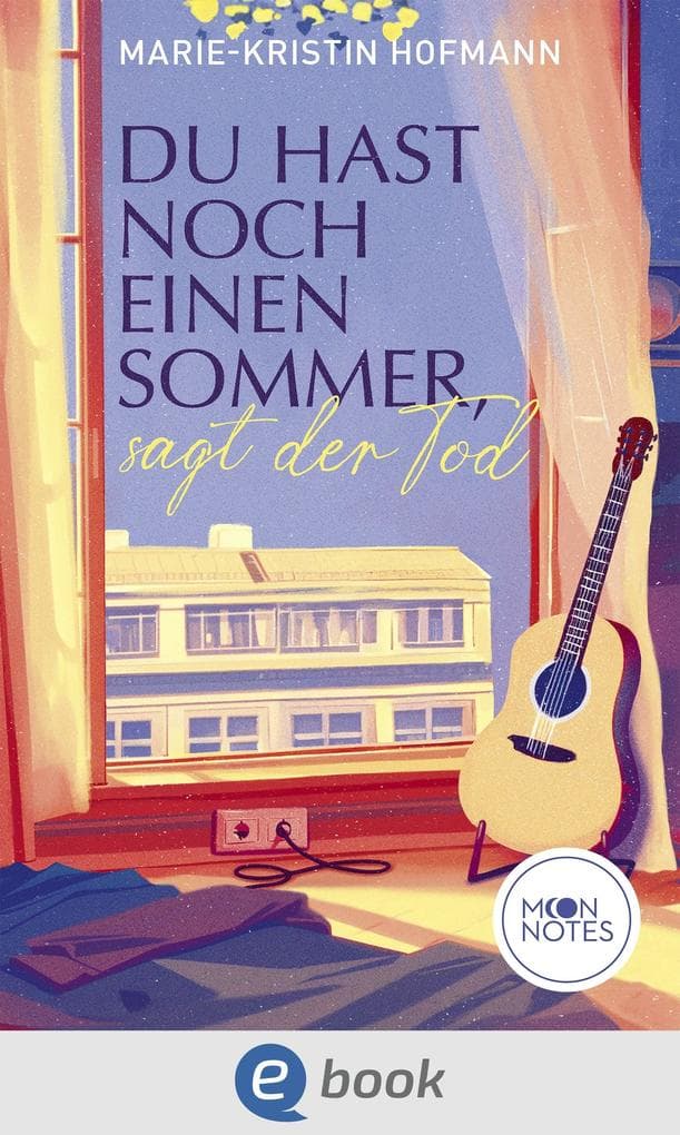 Du hast noch einen Sommer, sagt der Tod