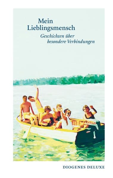 Mein Lieblingsmensch: Geschichten über besondere Verbindungen