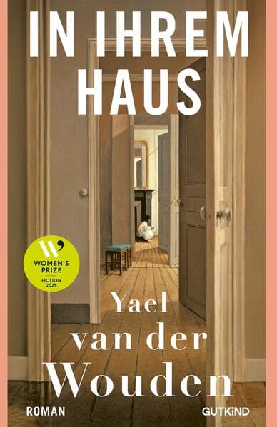 In ihrem Haus: Shortlist des Booker Prizes 2024! | Gewinnerin des Women's Prize 2025 | "Ein fulminantes Debüt über Liebe, Besitzen und Besessenheit" DER SPIEGEL