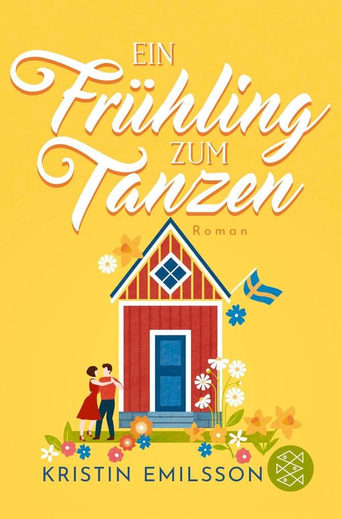 Ein Frühling zum Tanzen: Schönste skandinavische Feel-Good-Lektüre auf einer gemütlichen schwedischen Insel