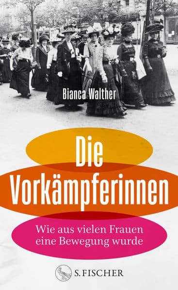 Die Vorkämpferinnen: Wie aus vielen Frauen eine Bewegung wurde | Von der Podcasterin und Instagrammerin @frauenvondamals