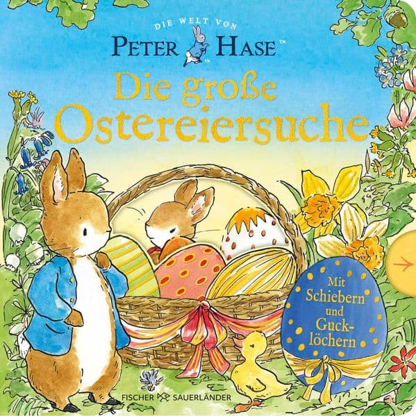 Die Welt von Peter Hase Die große Ostereiersuche: Pappbilderbuch mit Schiebern und Gucklöchern für Kinder ab 3 Jahren Das perfekte Geschenk zu Ostern