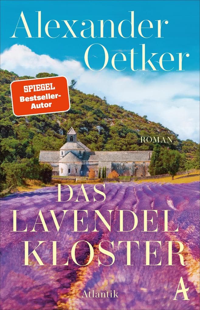 Das Lavendelkloster: Roman
