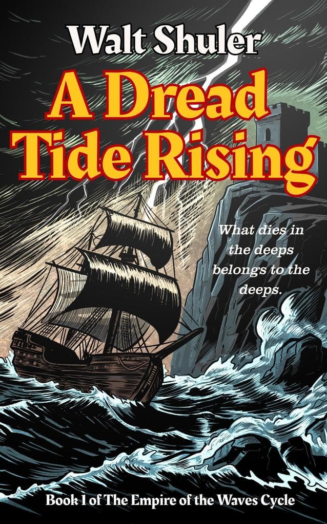A Dread Tide Rising: The Empire of the Waves Cycle, #1