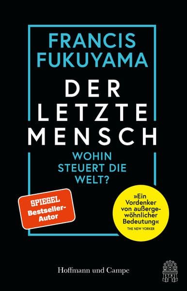 Der letzte Mensch: Wohin steuert die Welt?