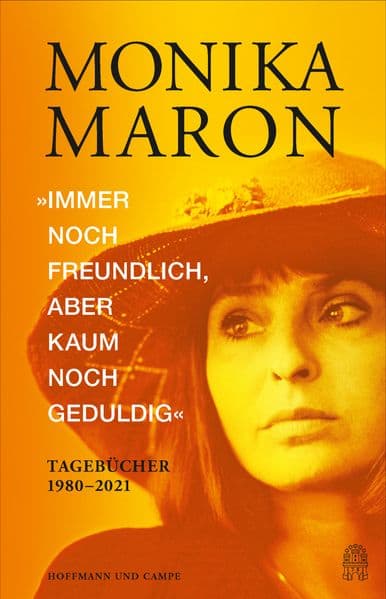 »Immer noch freundlich, aber kaum noch geduldig«: Tagebücher 1980-2021