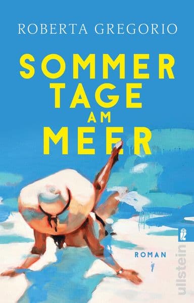 Sommertage am Meer: Roman | Dieser Sommer wird alles verändern. Dieser Sommer wird niemals enden.