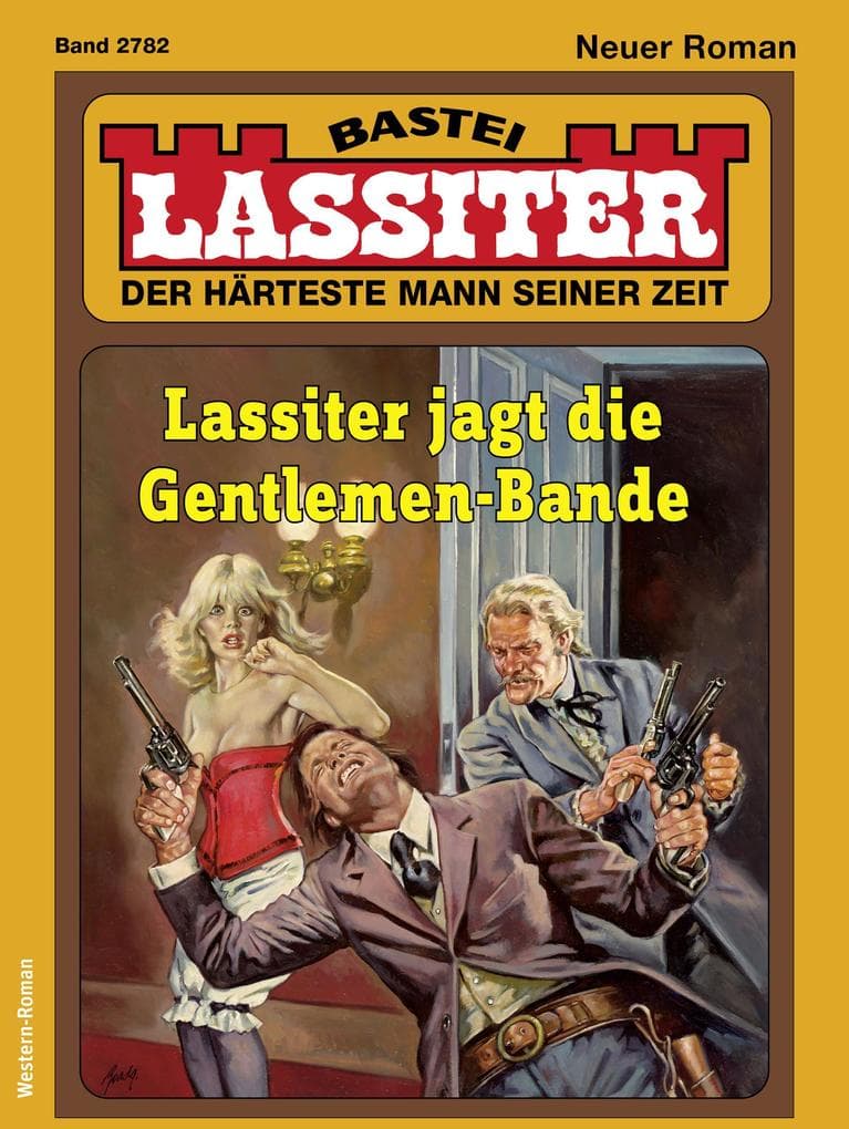 Lassiter 2782: Lassiter jagt die Gentlemen-Bande