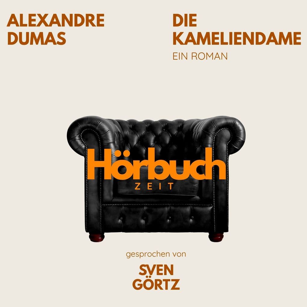 Die Kameliendame. Ein Roman.: Hörbuchzeit: Klassiker der Weltliteratur