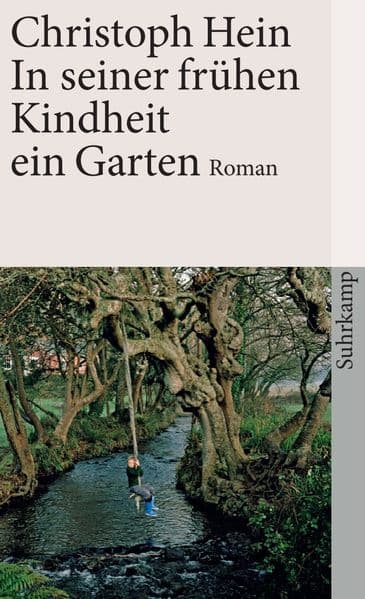 In seiner frühen Kindheit ein Garten: Roman