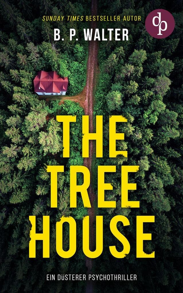 The Tree House: Ein düsterer Psychothriller