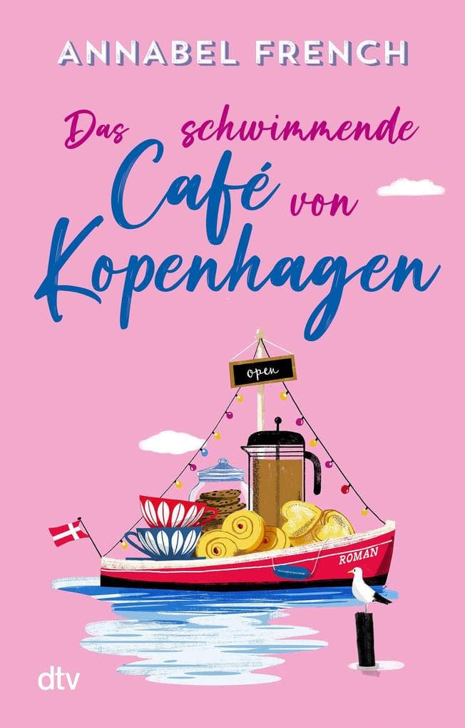 Das schwimmende Café von Kopenhagen: Roman | Für Leserinnen von Julie Caplin und Fans von romantischen Wohlfühlromanen mit Urlaubssetting