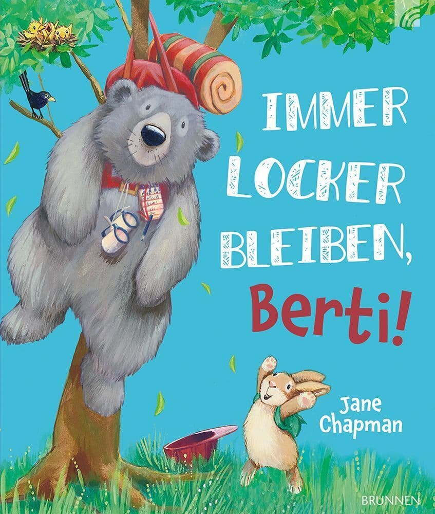 Immer locker bleiben, Berti!: Ein liebevolles und humorvolles Bilderbuch für Kinder ab 3 Jahren zum Vorlesen über Freundschaft, Chaos und das perfekte Abenteuer