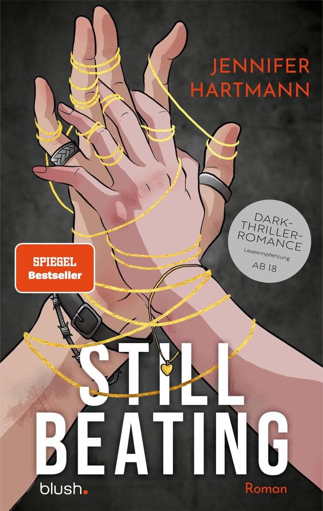 Still Beating: Roman - Diese Dark-Thriller-Romance wird dein Herz zerbrechen: Der SPIEGEL-Bestseller und BookTok-Bestseller erstmals auf Deutsch!