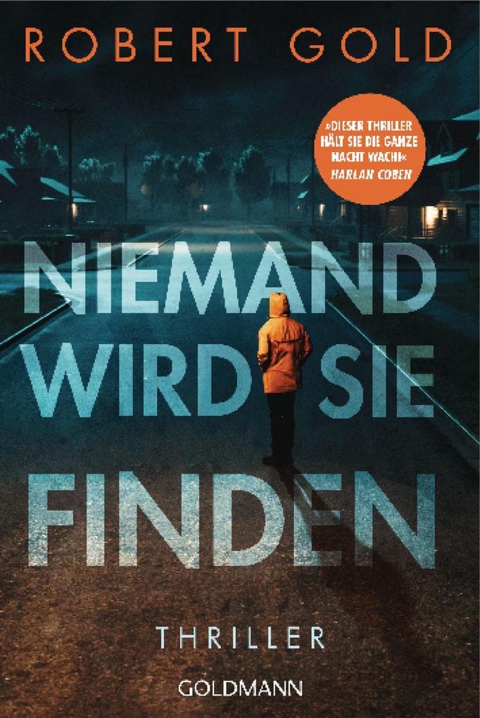 Niemand wird sie finden: Thriller - "Dieser Thriller wird Sie die ganze Nacht wach halten!" (Harlan Coben)
