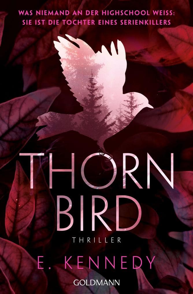 Thornbird: Thriller - Die aufregende YA-Thriller-Sensation von SPIEGEL-Bestsellerautorin Elle Kennedy - Autorin der Off-Campus-Reihe