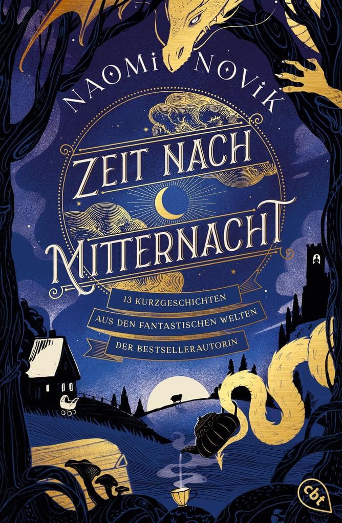 Zeit nach Mitternacht: 13 Kurzgeschichten aus den fantastischen Welten der Bestsellerautorin - Anthologie mit Storys aus "Scholomance", der "Feuerreiter"-Reihe und "Das kalte Reich des Silbers"