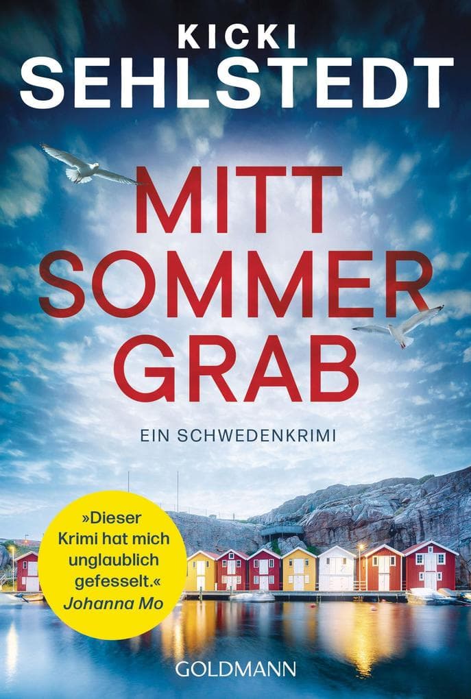 Mittsommergrab: Ein Schwedenkrimi - "Dieser Krimi sticht aus der Masse hervor - "Mittsommergrab" hat mich unglaublich gefesselt." (Johanna Mo)