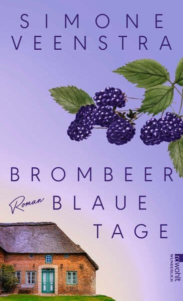 Brombeerblaue Tage: Ein bewegender Familienroman an der Ostsee.