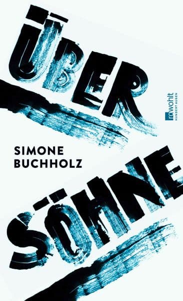 Über Söhne: Literarischer Essay | Die persönliche Geschichte einer Mutter - und über einen Sohn, der seinen Weg fand