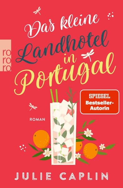 Das kleine Landhotel in Portugal: Ein sommerlicher Liebesroman an der Algarve