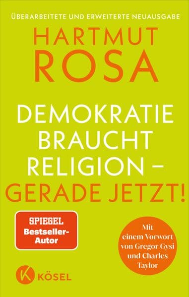 Demokratie braucht Religion - gerade jetzt!: Mit einem Vorwort von Gregor Gysi und Charles Taylor - Der erfolgreiche SPIEGEL-Bestseller in überarbeiteter und erweiterter Neuausgabe