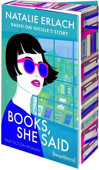 Books, She Said - Based on Nicole's Story: True-Fiction-Roman