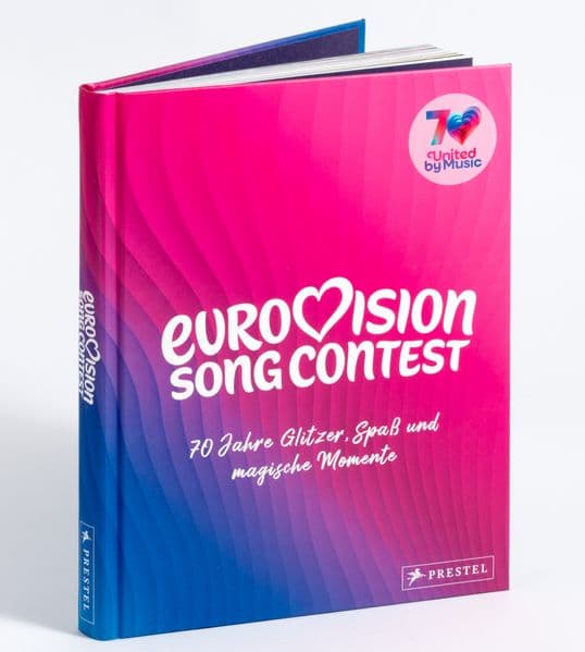 Eurovision Song Contest: 70 Jahre Glitzer, Spaß und magische Momente - Das offizielle Buch zum ESC. Mit vielen Infos zu Nicole, Lena, Conchita Wurst, Nemo, Abor & Tynna, Ralph Siegel und Stefan Raab
