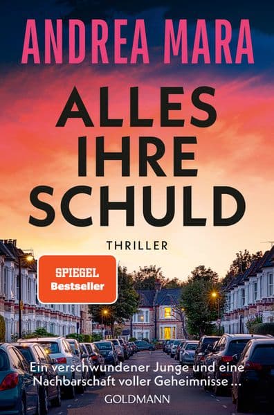 Alles ihre Schuld: Thriller - "Ein Thriller, bei dem einem fast das Herz stehenbleibt (...)." (Sunday Times Crime Book of the Month) - SPIEGEL-Bestseller