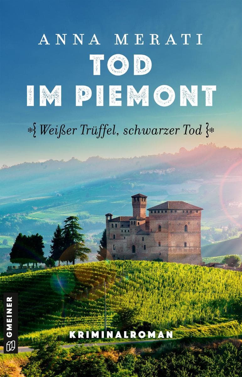 Tod im Piemont - Weißer Trüffel, schwarzer Tod: Kriminalroman