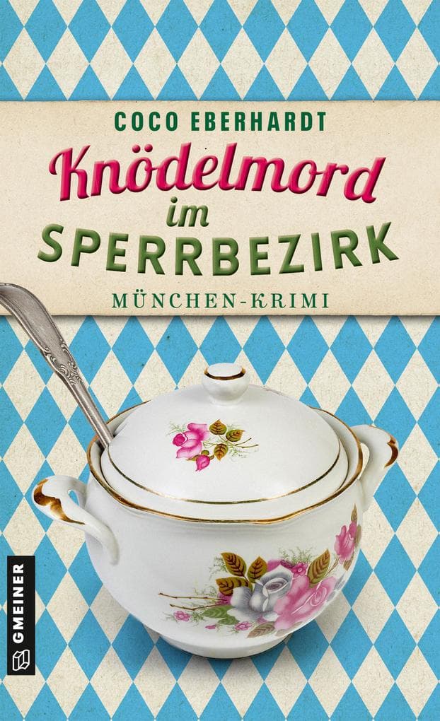 Knödelmord im Sperrbezirk: Kriminalroman