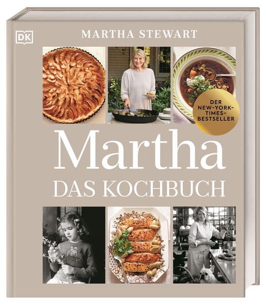 Martha. Das Kochbuch: Martha Stewarts 100. Kochbuch mit 100 Lieblings-Rezepten, privaten Fotos und Geschichten. Ein Must-have für Fans