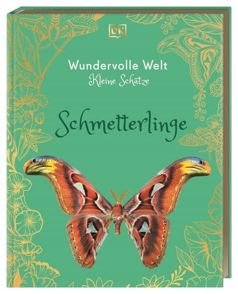 Wundervolle Welt - Kleine Schätze. Schmetterlinge: Hochwertiges Natur-Buch mit detailreichen Bildern von Tag- und Nachtfaltern. Für Kinder ab 8 Jahren