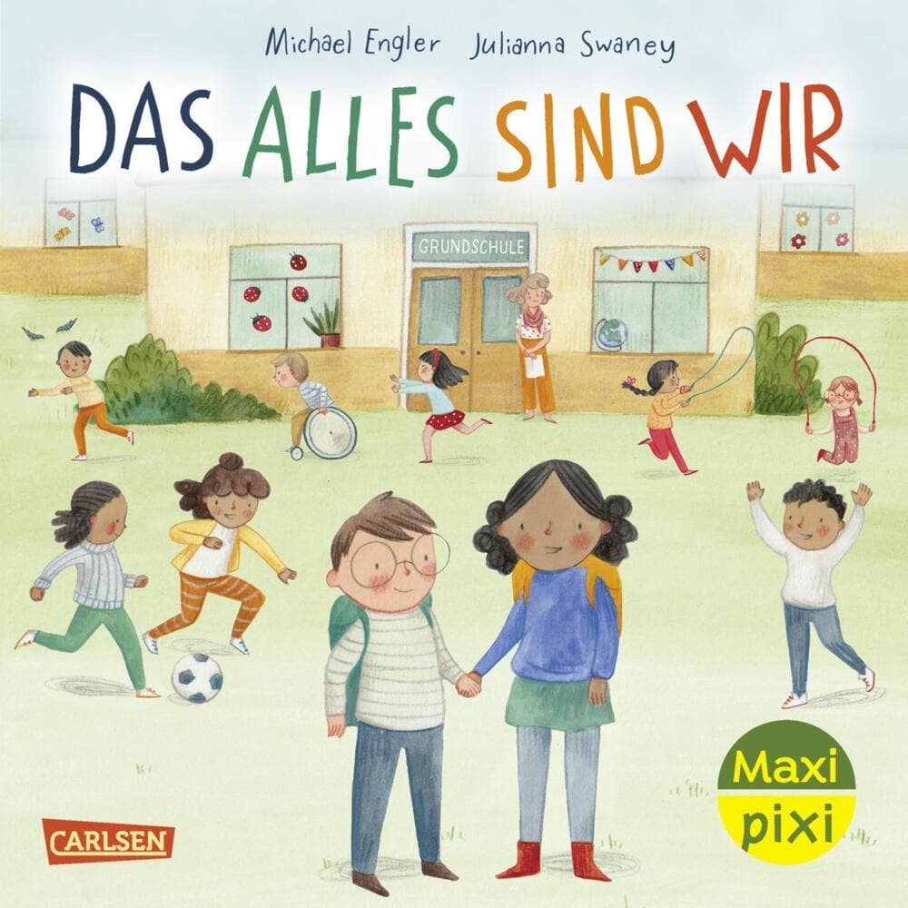 Maxi Pixi 495: Das alles sind wir: Minibuch ab 3 Jahren für den Schulstart zum Vorlesen und Mutmachen