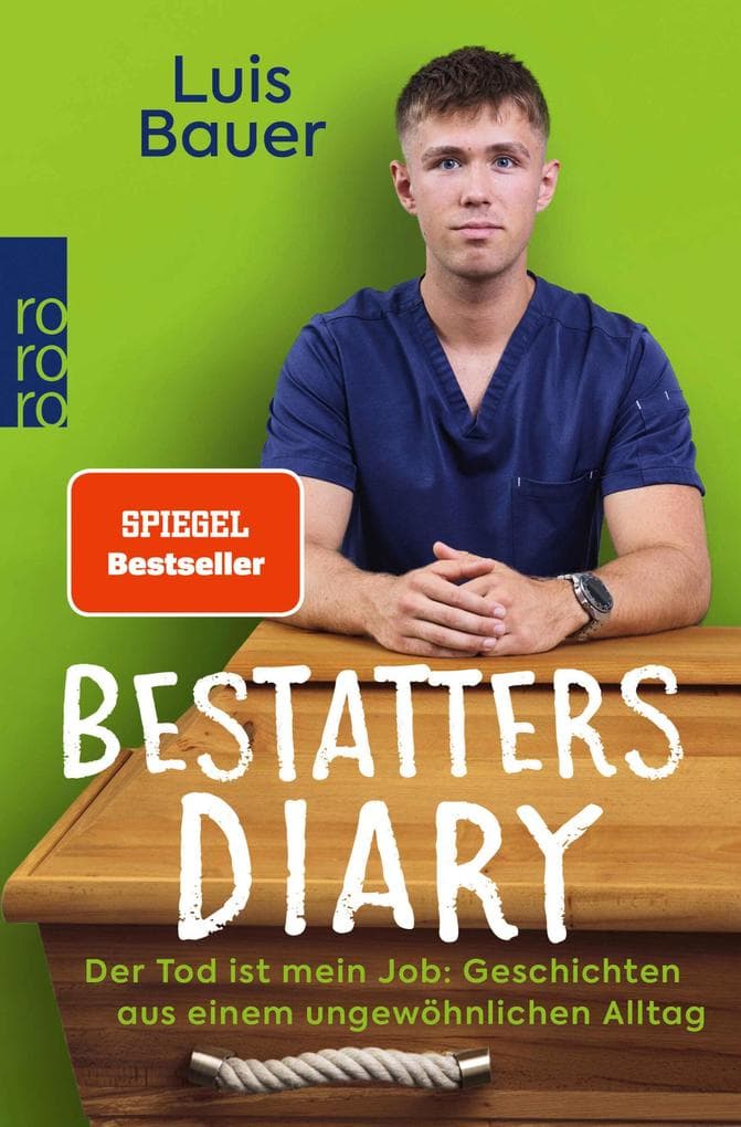 Bestatters Diary: Der Tod ist mein Job: Geschichten aus einem ungewöhnlichen Alltag