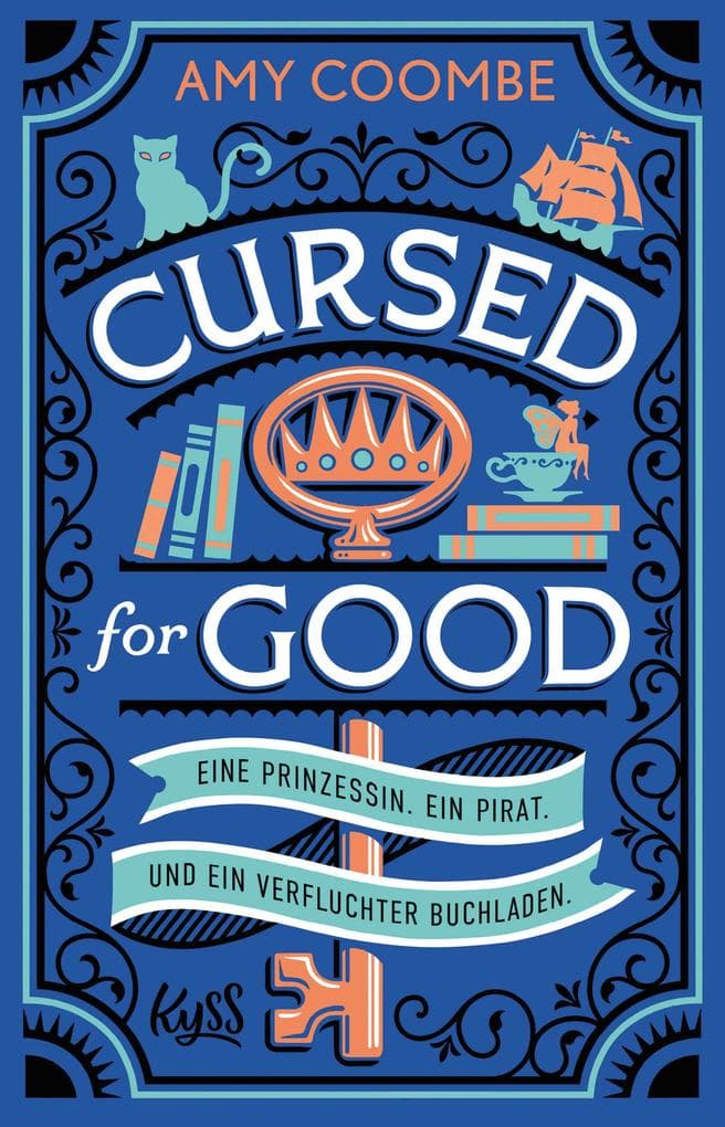 Cursed for Good - Eine Prinzessin. Ein Pirat. Und ein verfluchter Buchladen.: Cozy Romantasy mit exklusivem Farbschnitt in der ersten Auflage und Lesezeichen