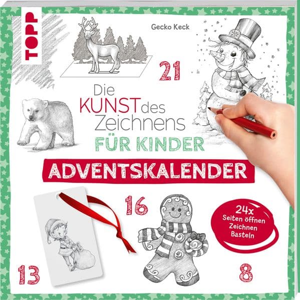 Die Kunst des Zeichnens für Kinder Adventskalender: 24x Seiten öffnen, 24x Zeichnen, 24x Basteln
