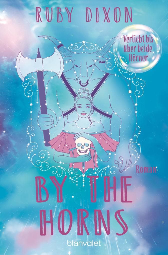 By the Horns - Verliebt bis über beide Hörner: Roman - Eine spicy übernatürliche Romantasy-Lovestory! Mit exklusivem Zusatzkapitel!