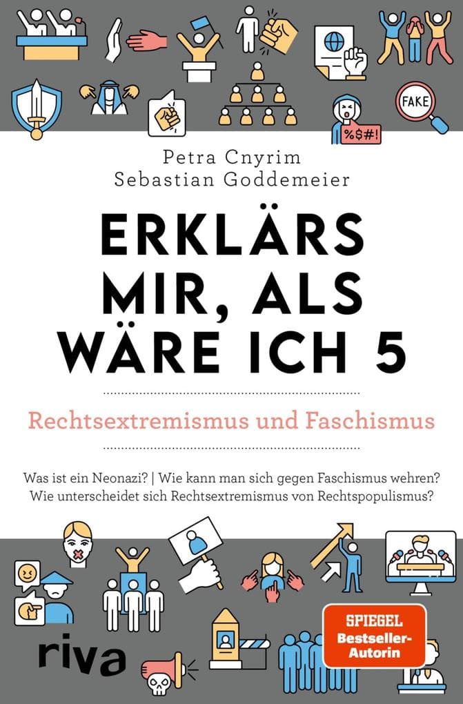 Erklärs mir, als wäre ich 5 - Rechtsextremismus und Faschismus: Der Nachfolger zum SPIEGEL-Bestseller. Das perfekte Geschenk für Eltern, Lehrer und alle Neugierigen