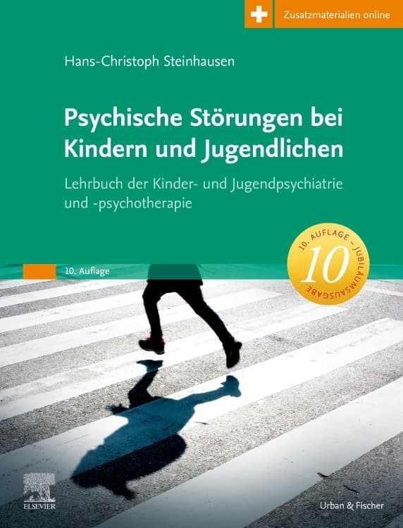 Psychische Störungen bei Kindern und Jugendlichen: Lehrbuch der Kinder- und Jugendpsychiatrie und -psychotherapie. Zusatzmaterialien online.