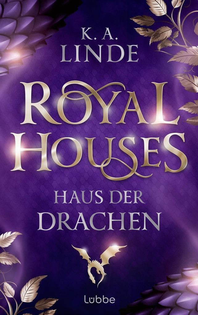 Royal Houses - Haus der Drachen: Sie kämpft um ihren Platz in einer trügerischen Welt. Epische Romantasy-Reihe der NEW YORK TIMES-Bestsellerautorin