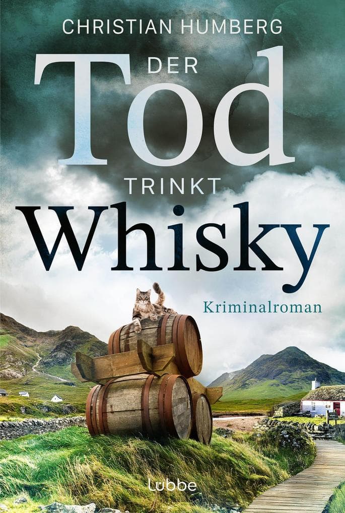 Der Tod trinkt Whisky: Little & Harrison ermitteln wieder - Schottischer Cosy Crime mit Whisky, Katzen und dunklen Geheimnissen